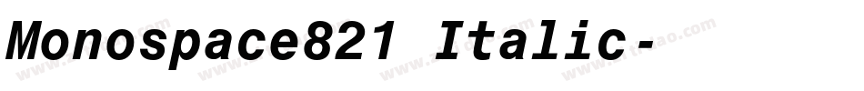 Monospace821 Italic字体转换